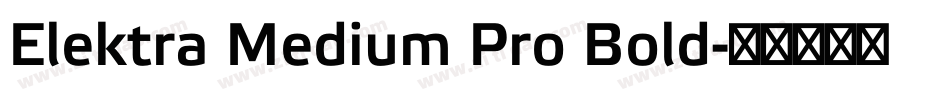 Elektra Medium Pro Bold字体转换